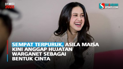 Sempat Terpuruk, Asila Maisa Kini Anggap Hujatan Warganet Sebagai Bentuk Cinta