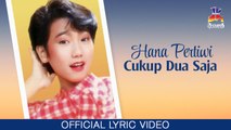 Hana Pertiwi - Cukup Dua Saja (Official Lyric Video)