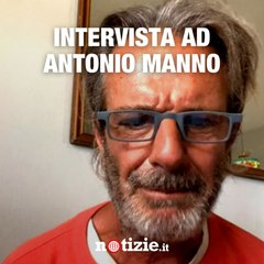 Antonio Manno: "Ecco come ho cambiato la mia vita"