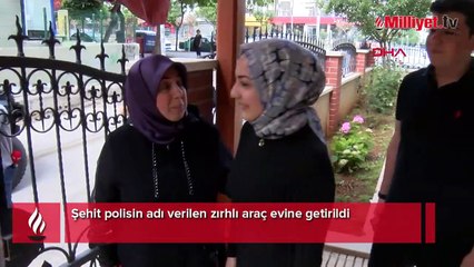 Şehit polisin adı verilen zırhlı araç evine getirildi! Duygu dolu anlar