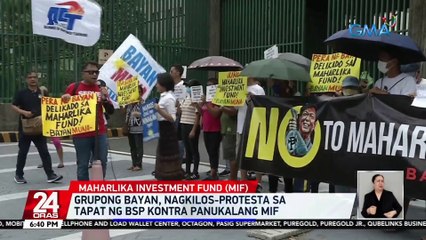 Grupong bayan, nagkilos-protesta sa tapat ng BSP kontra panukalang MIF | 24 Oras