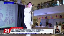 Ken Chan at Klea Pineda, may handog na performances sa Sparkle fan meet | 24 Oras