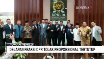 8 Ketua Fraksi Parpol DPR Nyatakan Sikap Menolak Sistem Pemilu Proporsional Tertutup!