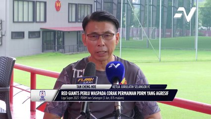 Tan Cheng Hoe harap permainan keras PDRM tidak ganggu prestasi Gergasi Merah