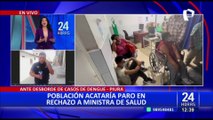 Piura realizará paro contra ministra de Salud por sus respuestas ante crisis del dengue