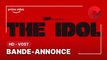 THE IDOL créée par Sam Levinson, The Weeknd, Reza Fahim avec The Weeknd, Lily-Rose Depp, Suzanna Son : bande-annonce [HD-VOST] | 5 juin 2023 sur Prime Vidéo