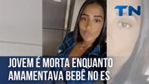 Jovem é morta enquanto amamentava bebê na Grande Vitória