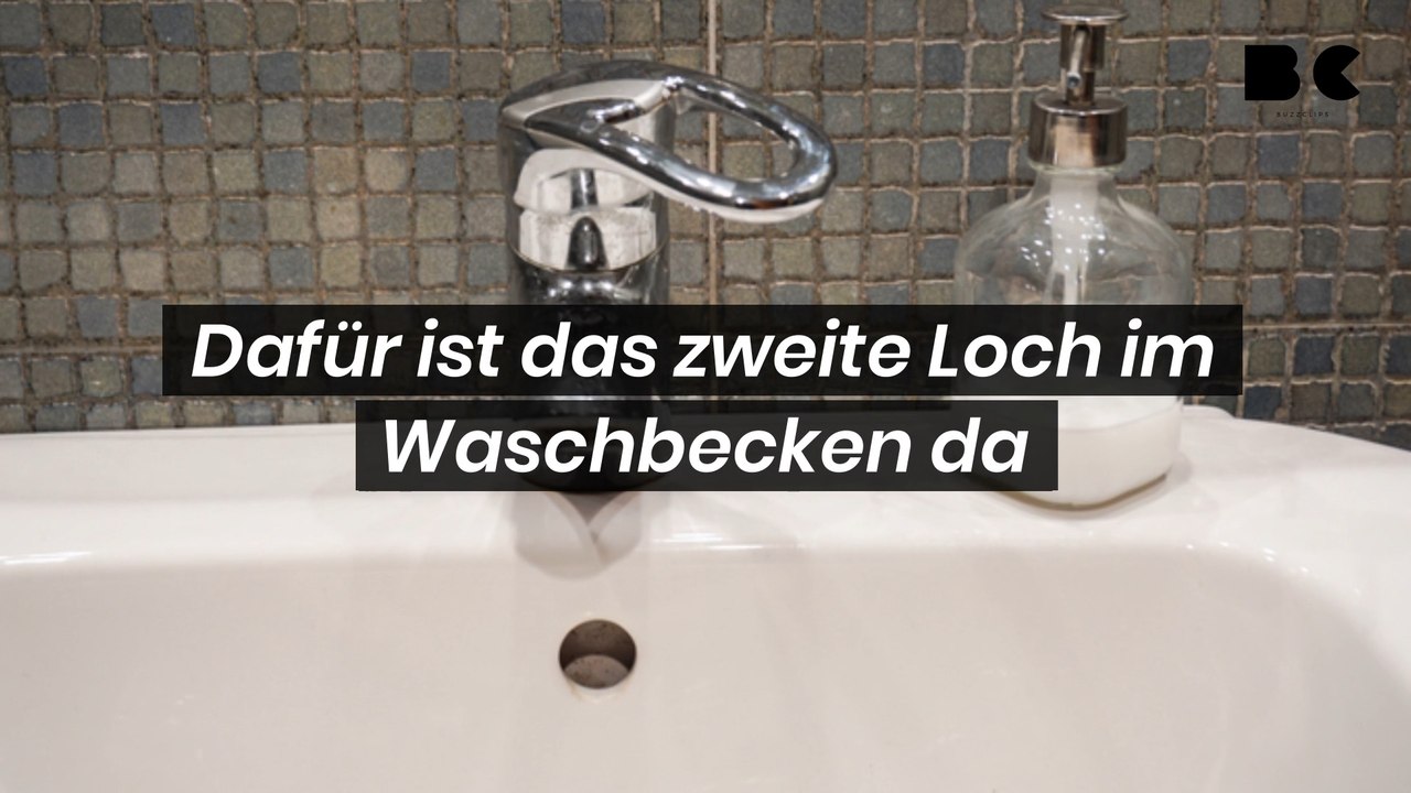 Dafür ist das zweite Loch im Waschbecken da
