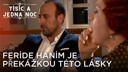 Feride Hanim je překážkou této lásky | Tisíc a Jedna Noc Epizoda 14