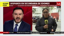 Reportan una balacera al interior de una secundaria en el Estado de México