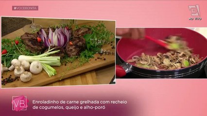 Enroladinho de carne grelhada recheda com cogumelos, queijo e alho poró - Você Bonita (31/05/2023)