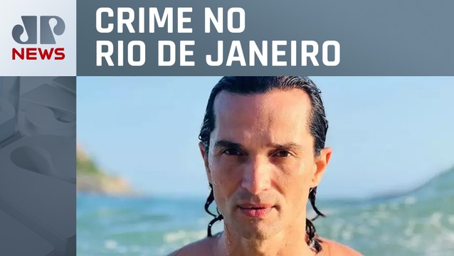 Polícia do RJ pede a prisão de dois suspeitos pela morte do ator Jeff Machado