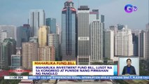 Maharlika Investment Fund Bill, lusot na sa Kongreso at puwede nang pirmahan ng Pangulo | BT