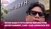 Ncess Nabati Foto Depan Gedung HYBE Entertainment, Cari- Cari Jungkook BTS