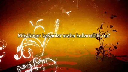 17 - Müslüman bayanlar araba kullanabilir mi