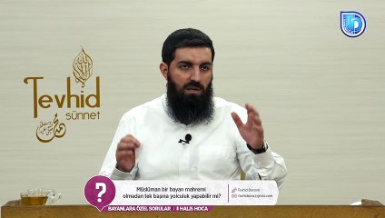 11 - Müslim bir bayan mahremi olmadan tek başına yolculuk yapabilir mi