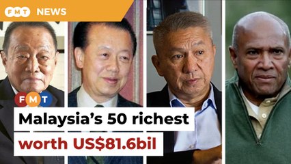 Wealth of Malaysia’s 50 richest tycoons up to US$81.6bil