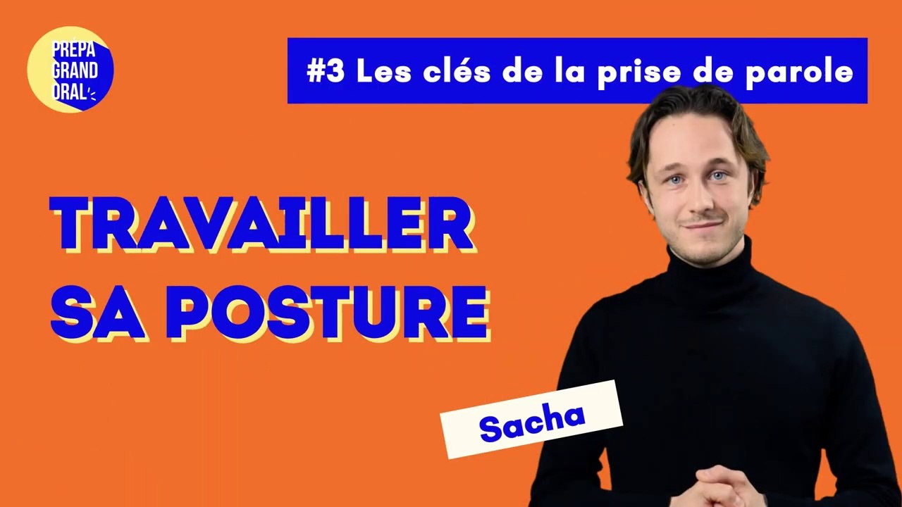 Travailler sa posture - Prépa Grand oral du Bac