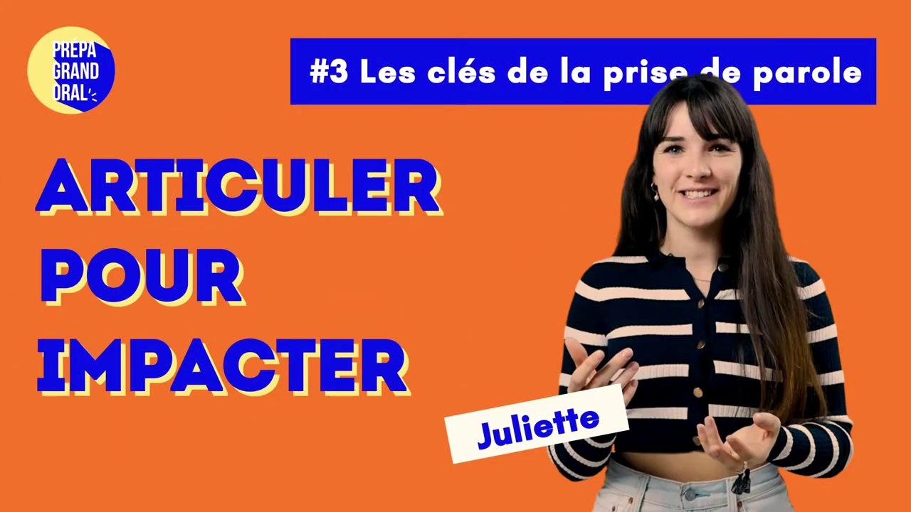 Articuler pour impacter - Prépa Grand oral du Bac