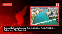 Adana'da İmalathaneye Dönüştürülen Evde 703 Litre Sahte İçki Ele Geçirildi