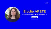 Numérique Responsable en action : Élodie Arete, responsable UX/UI Designer chez Pollux