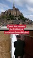 Dans les secrets de l'abbaye du Mont-Saint-Michel