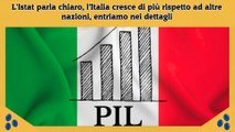 L'Istat parla chiaro, l’Italia cresce di più rispetto ad altre nazioni, entriamo nei dettagli