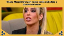 Oriana Marzoli tira fuori nuove verità sull’addio a Daniele Dal Moro