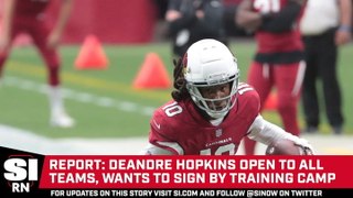 DeAndre Hopkins Open to All Teams, Wants to Sign by Training Camp, per Report