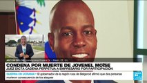 Informe desde Miami: cadena perpetua a empresario por participar del asesinato de Jovenel Moïse