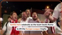 Sevilla fans celebrate after Europa League victory