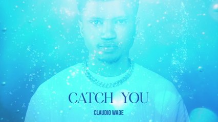 Claudio Wade - Catch You (Visualizer)