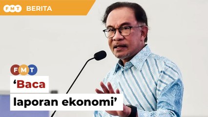 Baca laporan ekonomi, Anwar sangkal cadangan lantik menteri kewangan sepenuh masa
