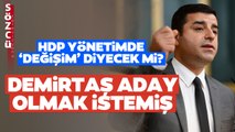 HDP Selahattin Demirtaş'ın Aday Olma Teklifine Ne Cevap Verdi? HDP'den İlk Açıklama!