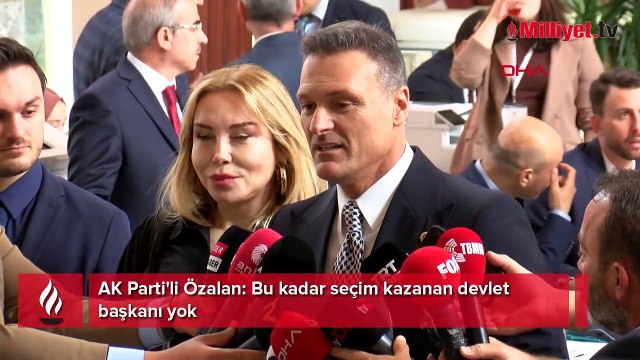 AK Parti'li Özalan: Bu kadar seçim kazanan devlet başkanı yok
