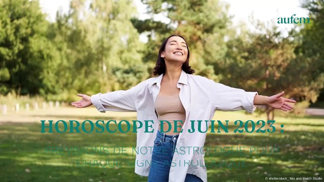 Horoscope de juin 2023 : prévisions de notre astrologue pour chaque signe astrologique