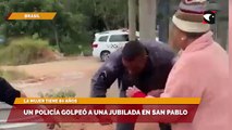 Un policía golpeó a una jubilada en San Pablo