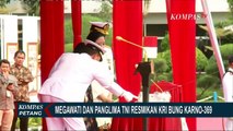 Megawati Bersama Laksamana Yudo Margono Resmikan KRI Bung Karno 369