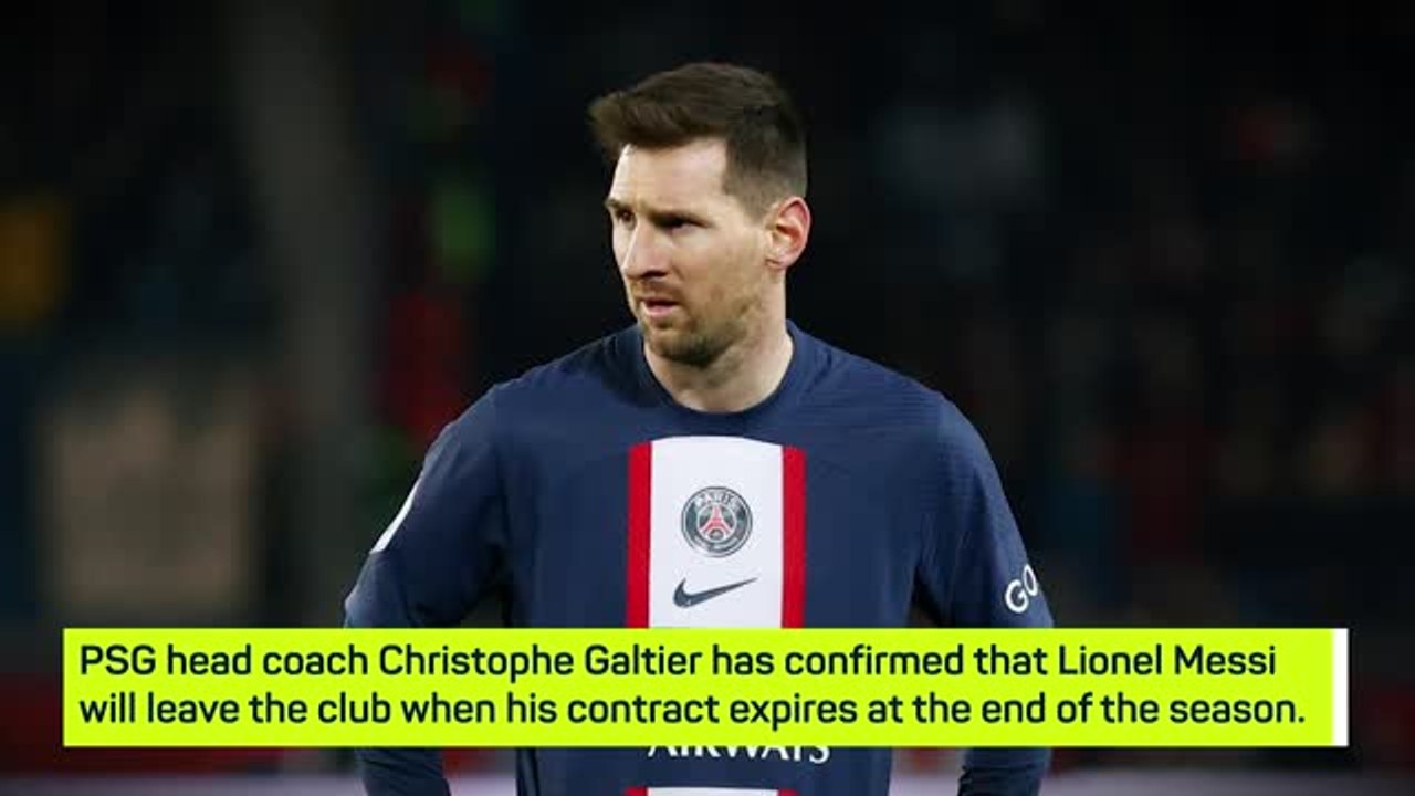 Breaking News - Galtier confirms Messi will leave PSG