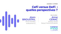 CeFi versus DeFi : partenaires particuliers ? | A. Broustail (Blockchain EZ ) & A.Cenac (Docaposte)