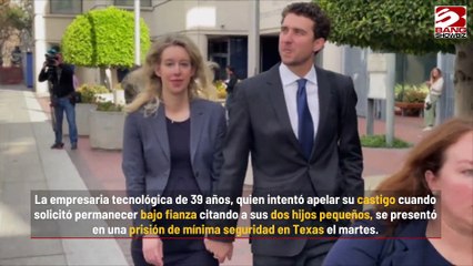 Elizabeth Holmes comienza su condena de 11 años de prisión