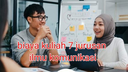 Biaya Kuliah 7 Jurusan Ilmu Komunikasi Terbaik Indonesia 2023