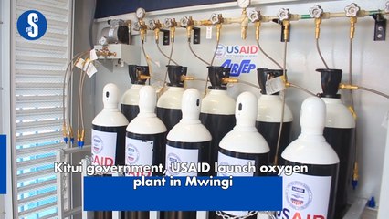 Kitui government, USAID launch oxygen plant in Mwingi