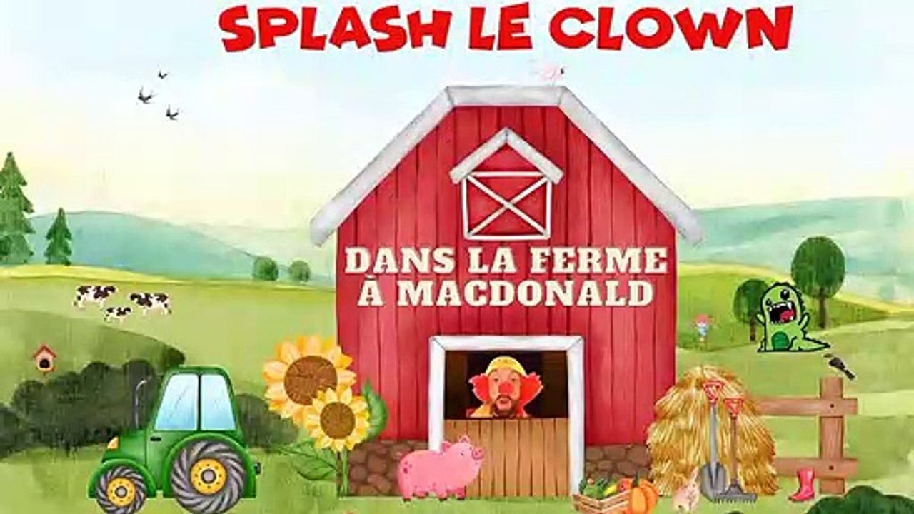 Splash le clown - Dans la ferme à MacDonald