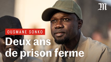 Ousmane Sonko condamné à deux ans de prison ferme