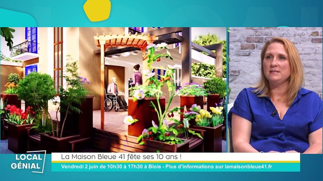 Local Génial - 01/06/2023 - La Maison Bleue 41 fête ses 10 ans !