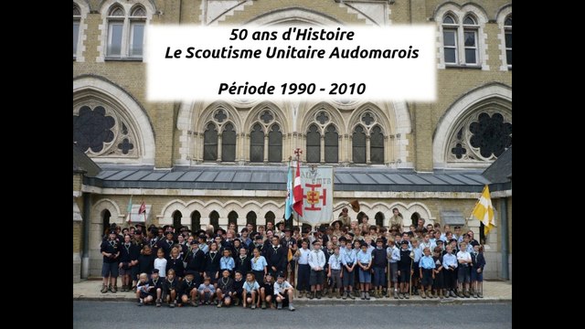 Le Scoutisme Unitaire Audomarois (St Omer - 62) 1990-2010