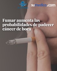 Fumar aumenta las probabilidades de padecer cáncer de boca