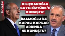 Kemal Kılıçdaroğlu Saygı Öztürk'e Konuştu! 'Seçim, MYK, Ekrem İmamoğlu...'