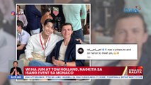 Wi Ha Jun at Tom Holland, nagkita sa isang event sa Monaco | UB